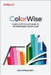 Colorwise: A Data Storyteller's Guide to the Intentional Use of Color by Kate Strachnyi