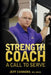 Strength Coach: A Call To Serve by Jeff Connors