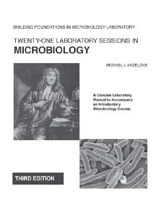 Twenty-One Laboratory Sessions in Microbiology: A Concise Laboratory Manual to Accompany an Introductory Microbiology Course by Michael J. Anzelone