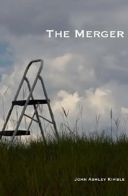 The Merger by John Ashley Kimble