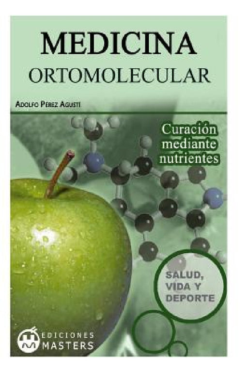 Medicina Ortomolecular by Adolfo Perez Agusti