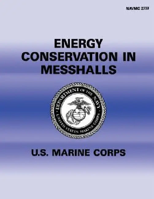 Energy Conservation in Messhalls by U S Marine Corps