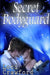 Secret Bodyguard by Valerie Tibbs
