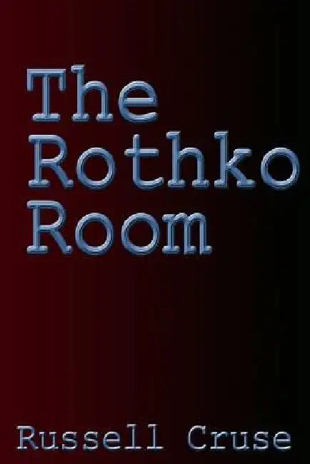 The Rothko Room by Russell Cruse