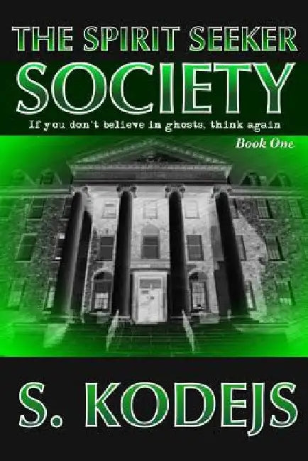 The Spirit Seeker Society by S. Kodejs