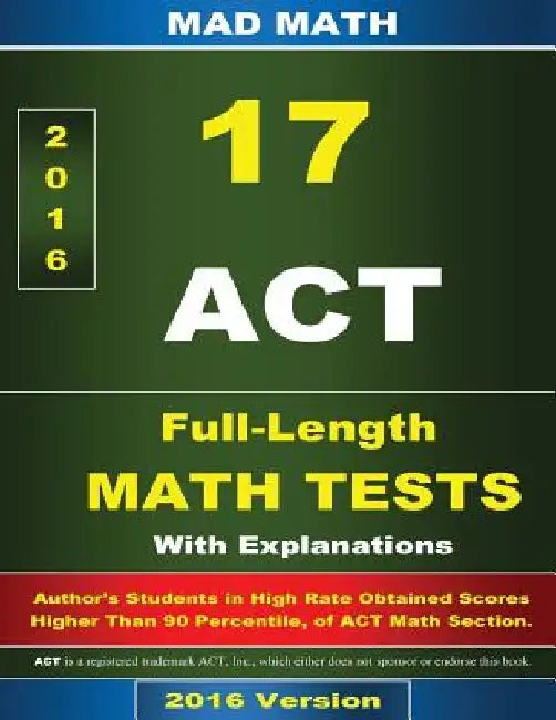 ACT Math 17 Tests With Explanation 3rd Edition by John Su