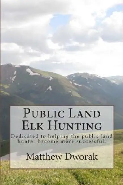 Public Land Elk Hunting (Black & White) by Matthew Dworak