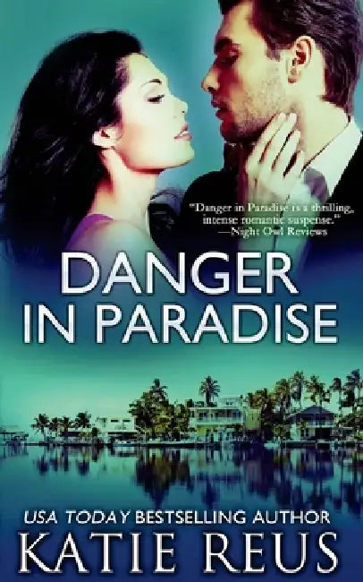 Danger in Paradise by Katie Reus