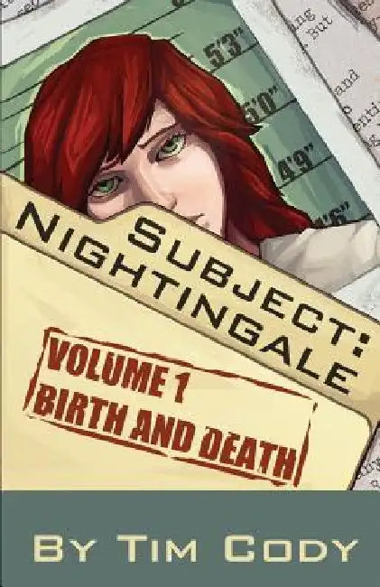 Subject Nightingale, Volume 1: Birth and Death by Tim Cody