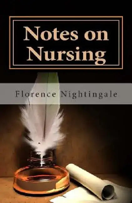 Notes on Nursing by Florence Nightingale