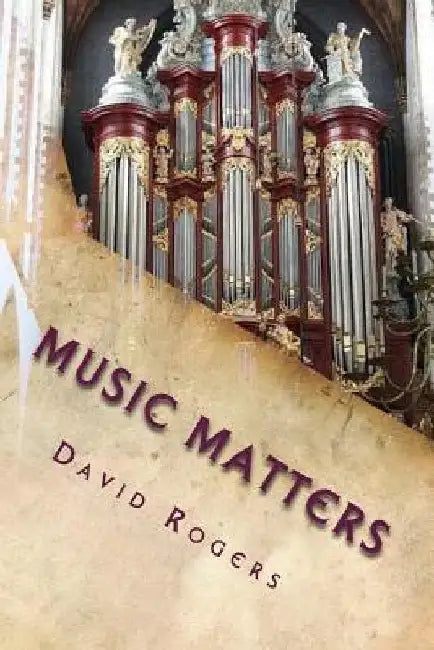 Music Matters by David Rogers