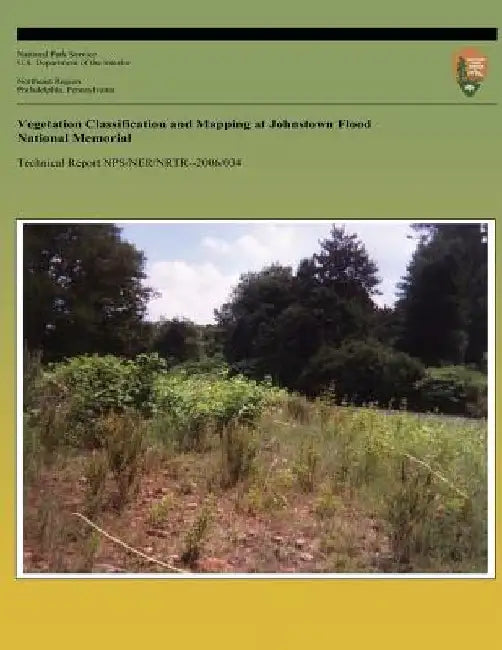 Vegetation Classification and Mapping at Johnstown Flood National Memorial by National Park Service