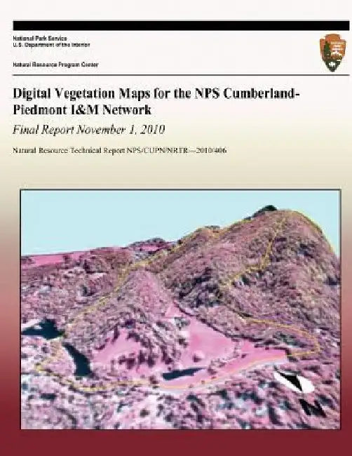 Digital Vegetation Maps for the NPS Cumberland- Piedmont I&M Network: Final Report November 1, 2010 by National Park Service