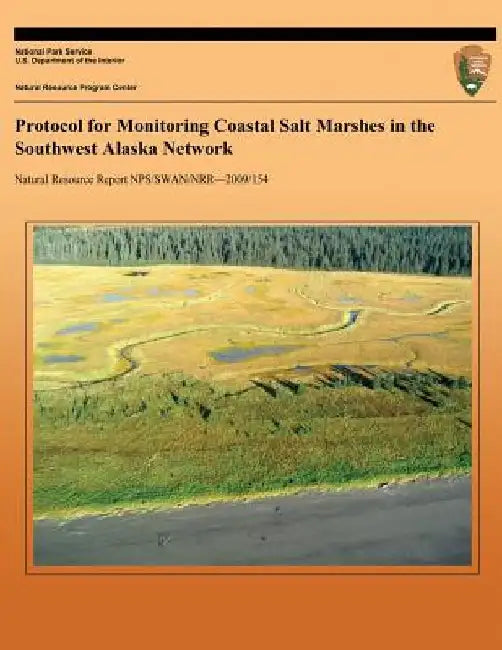 Protocol for Monitoring Coastal Salt Marshes in the Southwest Alaska Network by National Park Service