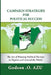 Campaign Strategies For Political Success: The Art of Winning Political Election in Nigeria and Around the World by Godson O. Azu