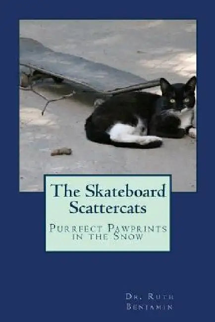 The Skateboard Scattercats by Ruth Benjamin