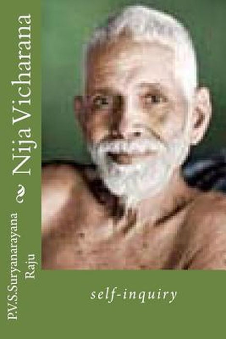 Nija Vicharana: Self-Inquiry by Raju Raju, MR P. V. S. Suryanarayana