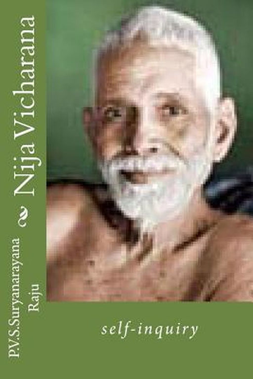 Nija Vicharana: Self-Inquiry by Raju Raju, MR P. V. S. Suryanarayana