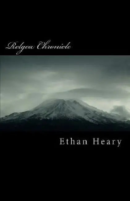 Relgea Chronicle: First Encounter by Ethan Heary