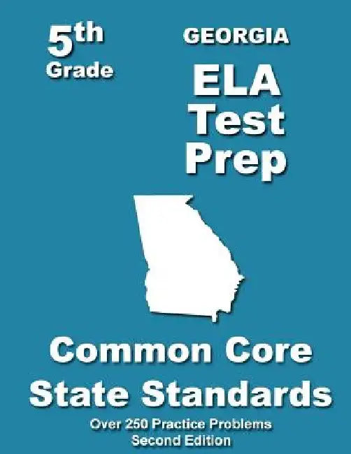 Georgia 5th Grade ELA Test Prep: Common Core Learning Standards by Teachers' Treasures
