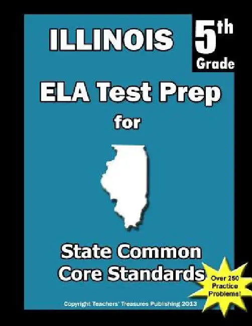 Illinois 5th Grade ELA Test Prep: Common Core Learning Standards by Teachers' Treasures