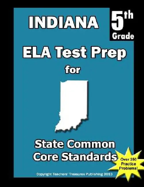 Indiana 5th Grade ELA Test Prep: Common Core Learning Standards by Teachers' Treasures