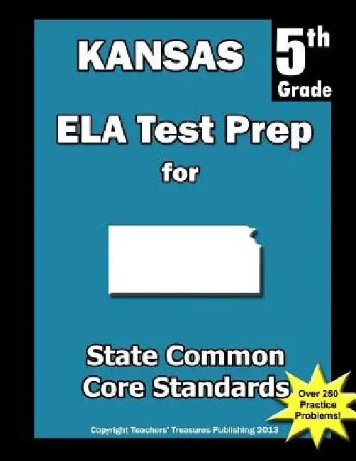 Kansas 5th Grade ELA Test Prep: Common Core Learning Standards by Teachers' Treasures
