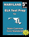 Maryland 5th Grade ELA Test Prep: Common Core Learning Standards by Teachers' Treasures