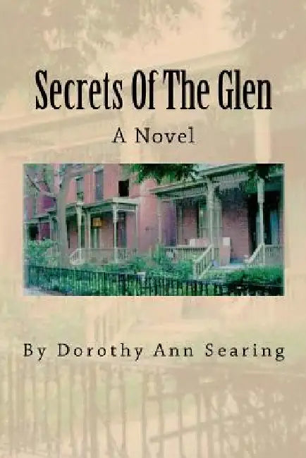 Secrets Of The Glen by Dorothy Ann Searing