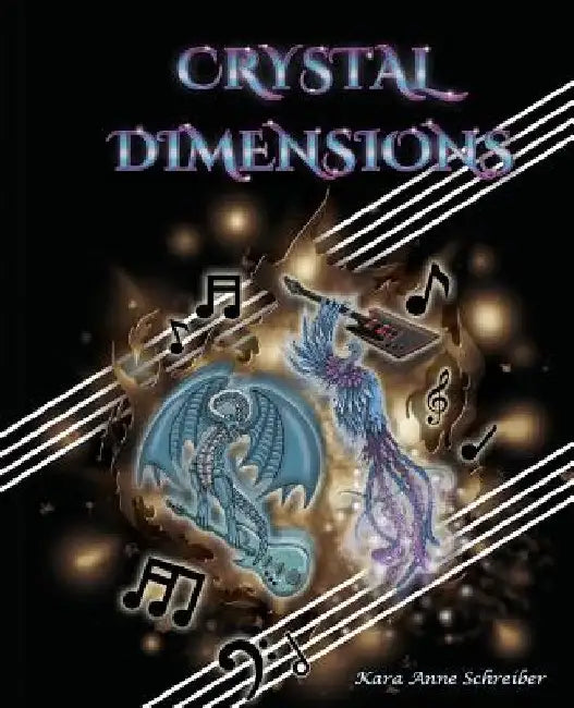 Crystal Dimensions by Kara Anne Schreiber
