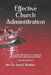 Effective Church Administration: The Church Administrator's Guidebook by J. L. Deskins Dba