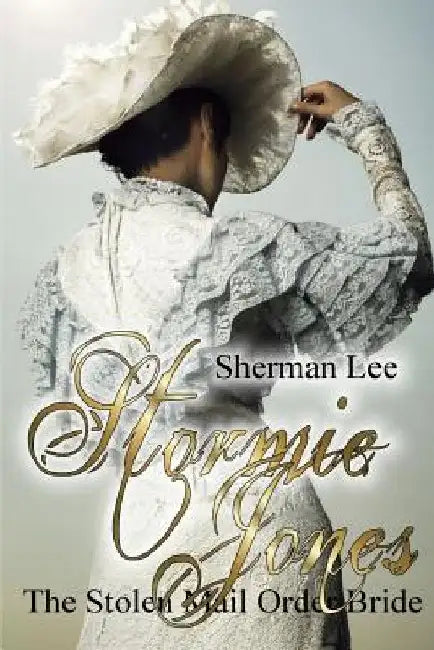 Stormie Jones: The Stolen Mail Order Bride by Sharaya Lee