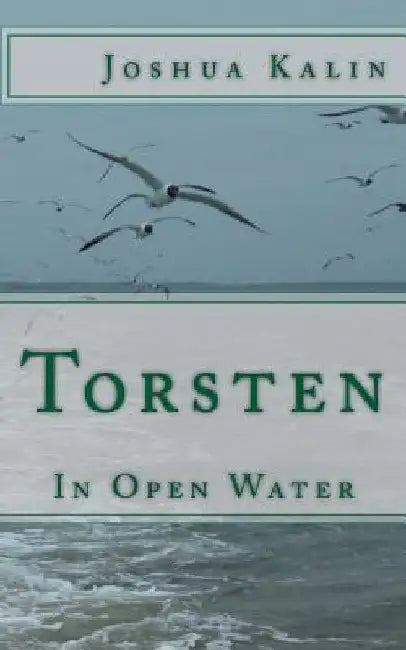 Torsten: In Open Water by Joshua Kalin