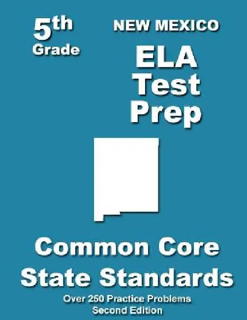 New Mexico 5th Grade ELA Test Prep: Common Core Learning Standards by Teachers' Treasures