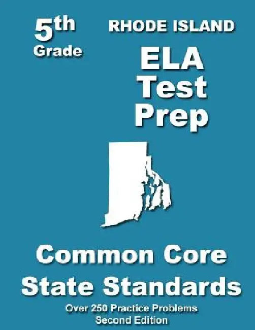 Rhode Island 5th Grade ELA Test Prep: Common Core Learning Standards by Teachers' Treasures