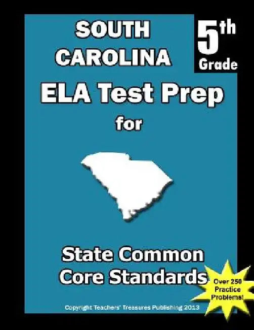 South Carolina 5th Grade ELA Test Prep: Common Core Learning Standards by Teachers' Treasures