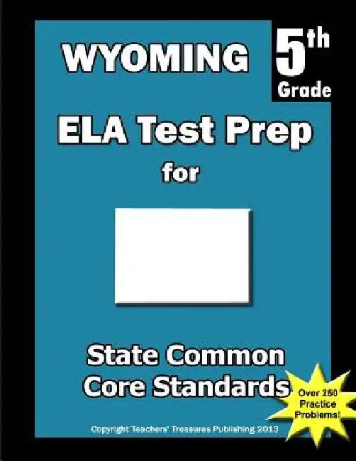 Wyoming 5th Grade ELA Test Prep: Common Core Learning Standards by Teachers' Treasures