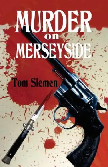 Murder on Merseyside by Tom Slemen