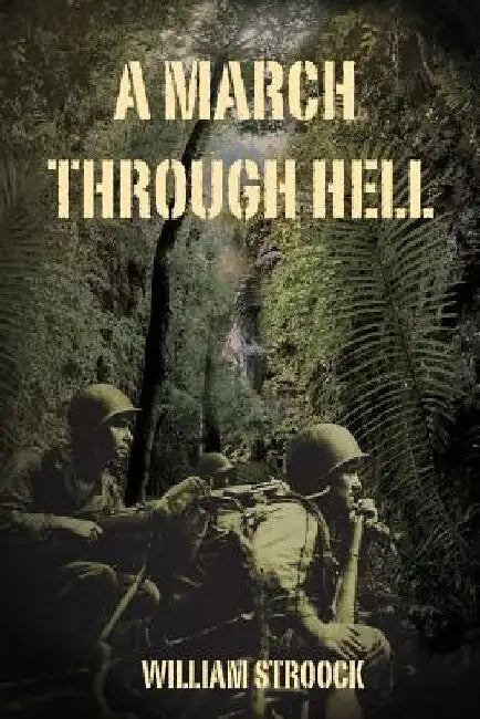 A March Through Hell by William Stroock