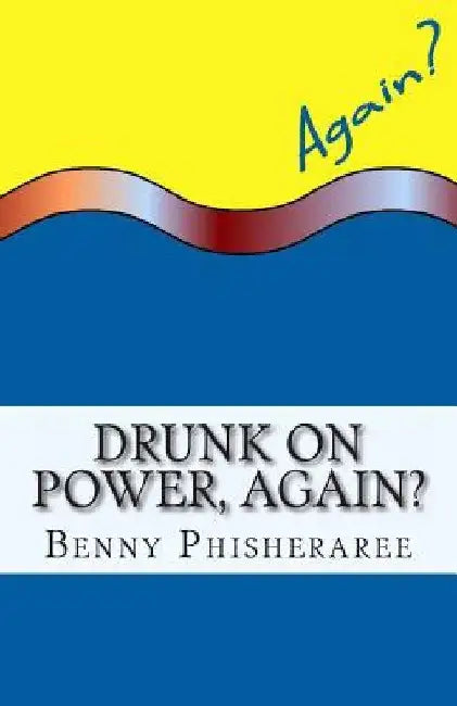 Drunk On Power, Again?: It's Only Common Sense by David Wright