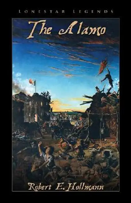 The Alamo by Robert E. Hollmann