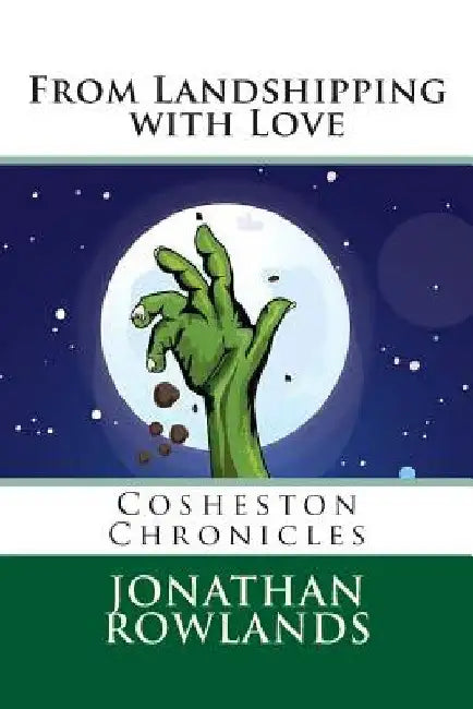 From Landshipping with Love by Jonathan Rowlands