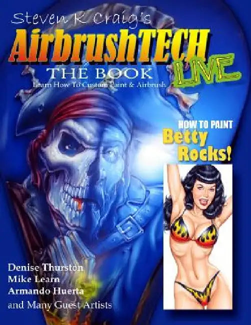 AirbrushTech: Learn to Custom Paint and Airbrush by Steven K. Craig