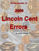 An Introduction to 2009 Lincoln Cent Errors by James a. Porter