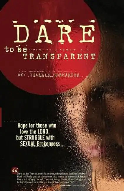 Dare to Be Transparent by Charlie Hernandez