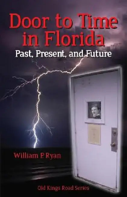 Door to Time In Florida: Past, present and future by William P. Ryan
