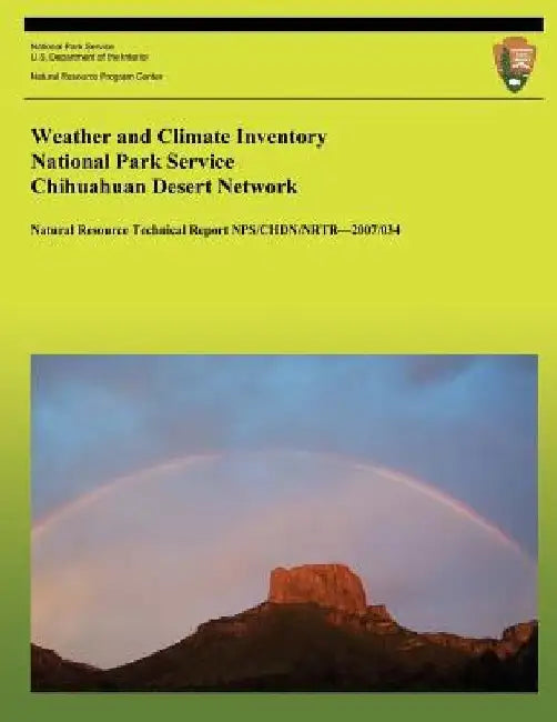 Weather and Climate Inventory National Park Service Chihuahuan Desert Network by Kelly T. Redmond