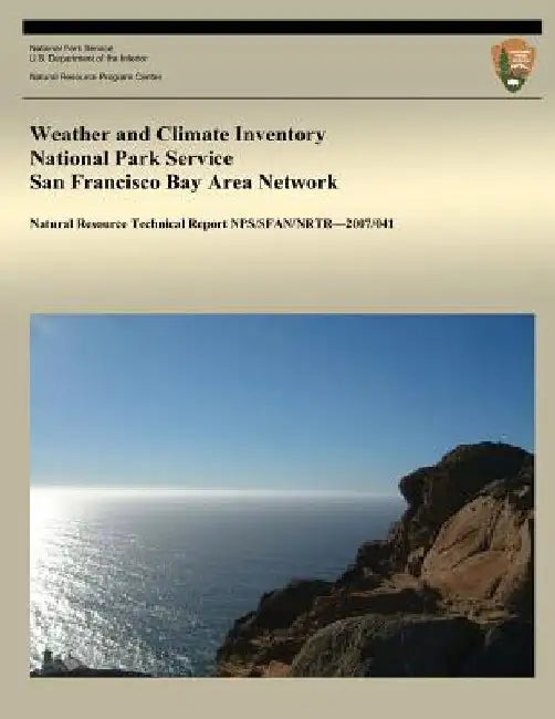 Weather and Climate Inventory National Park Service San Francisco Bay Area Network by Kelly T. Redmond