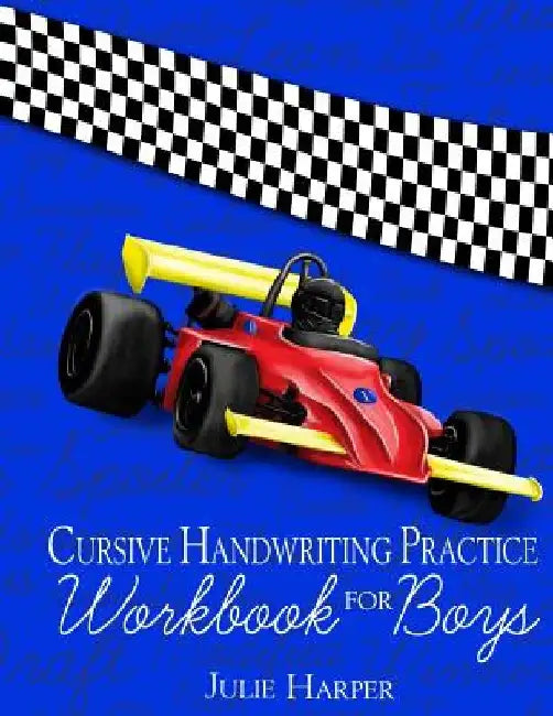 Cursive Handwriting Practice Workbook for Boys by Julie Harper