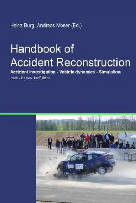 Handbook of Accident Reconstruction by H. Burg